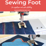 How to Use the Satin Stitch or Open Toe Foot
