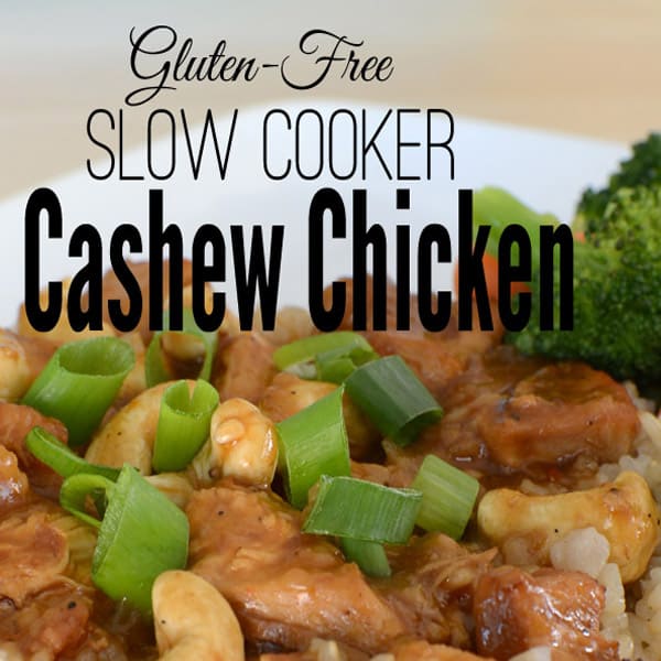 Gluten-Free Slow Cooker Cashew Chicken