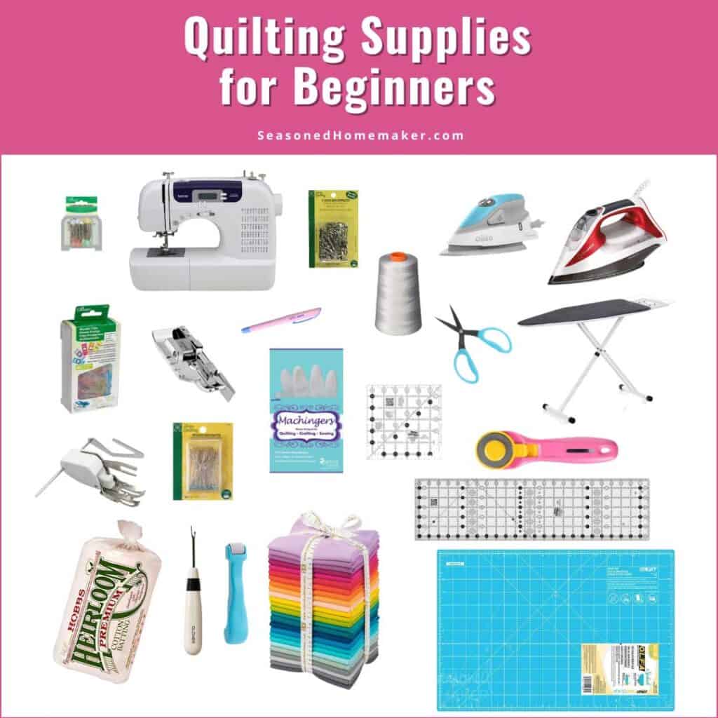 Beginner Quilting Supplies | Everything You Need to Start Quilting