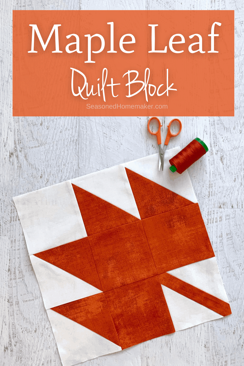 how-to-make-a-perfect-maple-leaf-quilt-block-the-seasoned-homemaker