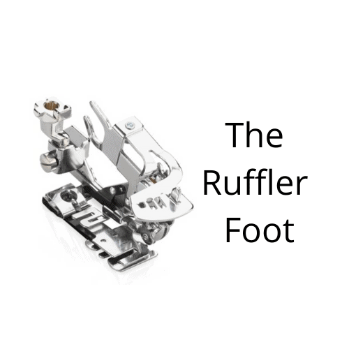 Sewing Machine Feet: The Ruffler