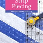 Strip Piecing Basics