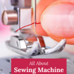 All About Sewing Machine Needles