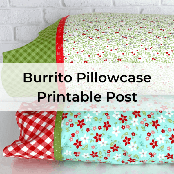 How to Make a Pillowcase Using the Burrito Method