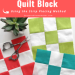 How to Strip Piece a Nine-Patch Quilt Block Pin